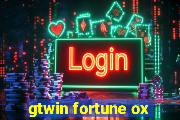 gtwin fortune ox